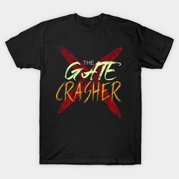 The Gate Crasher T-Shirt by OfficialGraveyard
